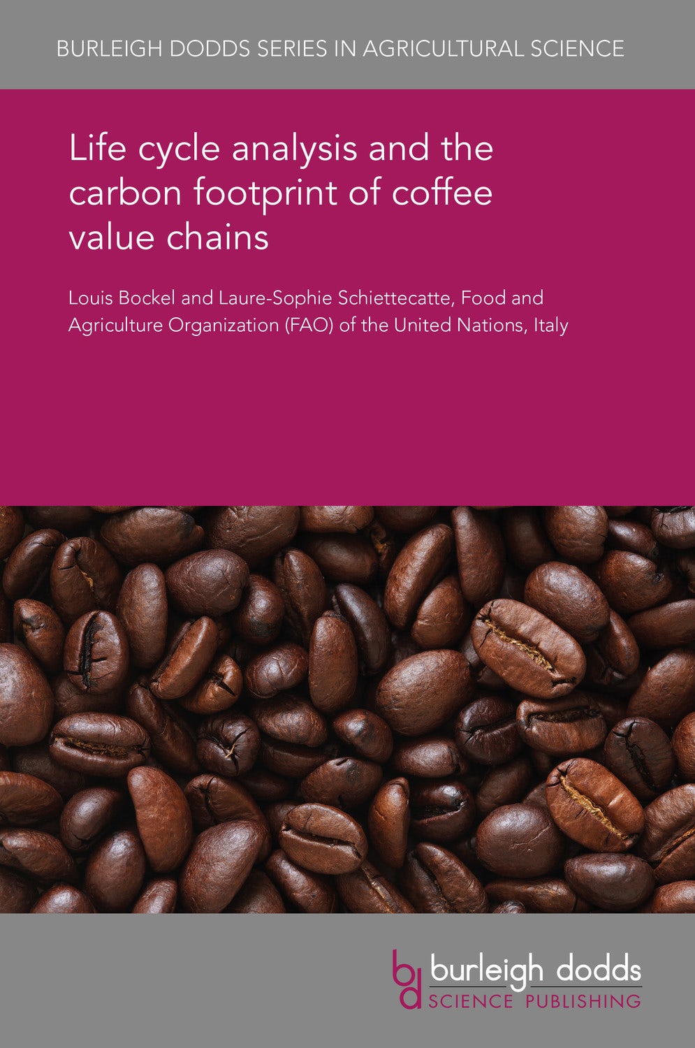 Book cover image for Life cycle analysis and the carbon footprint of coffee value chains ISBN: 9781838793890